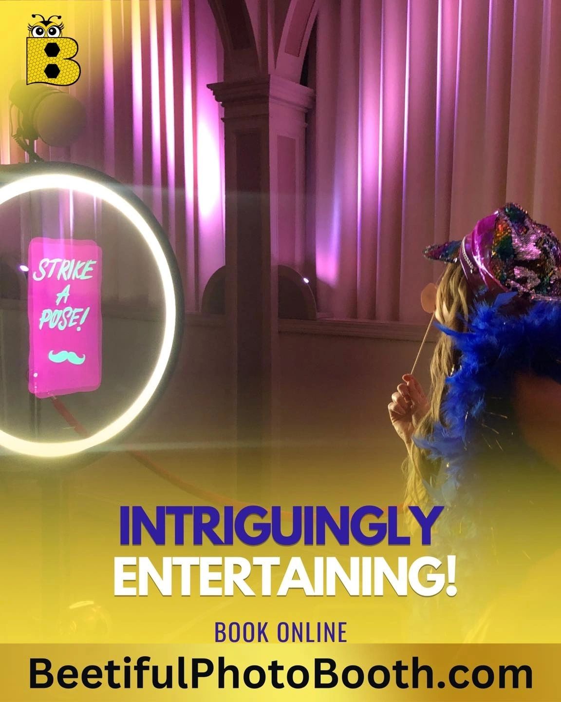 Beetiful Photo Booth Entertainment Premium Photo Booth Services INTRIGUINGLY ENTERTAINING!